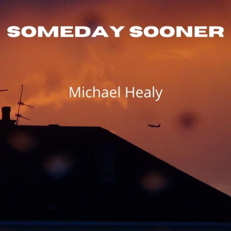 Someday Sooner | Boomplay Music