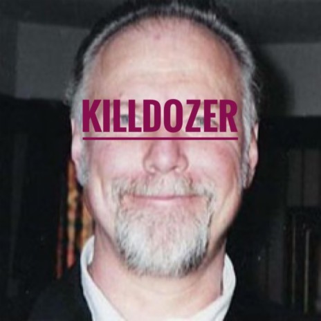 Killdozer ft. Bryce Mills