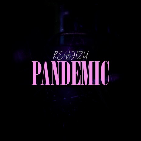 Pandemic | Boomplay Music