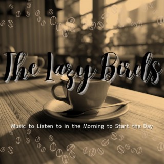 Music to Listen to in the Morning to Start the Day
