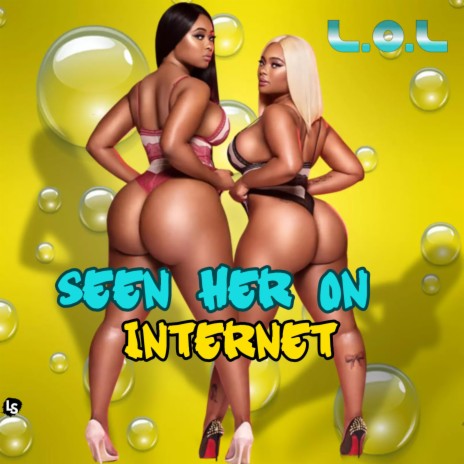SEEN HER ON INTERNET | Boomplay Music