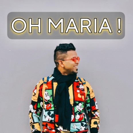 OH MARIA ! | Boomplay Music