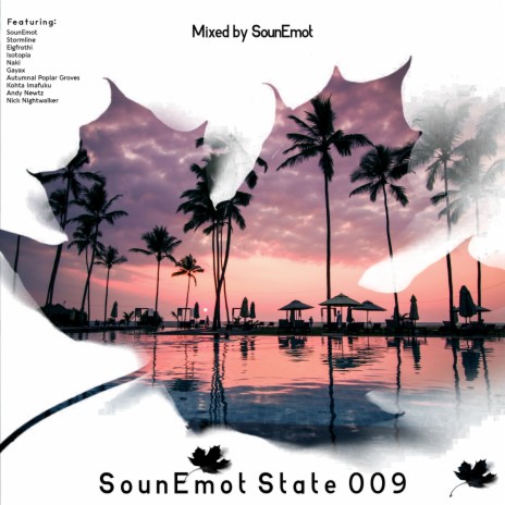 Sounemot State 009 (Mixed by SounEmot) | Boomplay Music