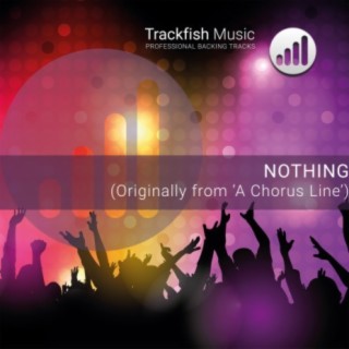 Nothing (Originally from 'A Chorus Line') (Karaoke Version)