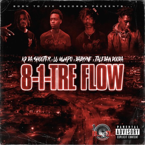 8-1-TRE FLOW ft. Lu GW4PO, Baby9ne & Taleban Dooda | Boomplay Music