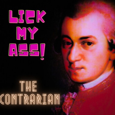 LICK MY ASS!