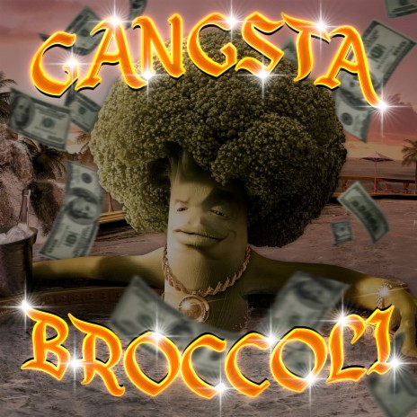 Gangsta Broccoli | Boomplay Music
