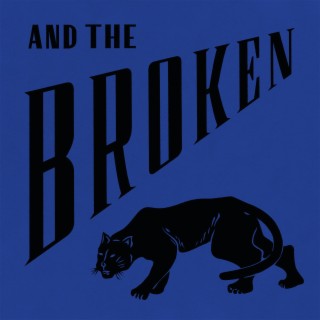 And The Broken
