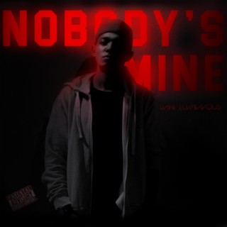 Nobody's Mine