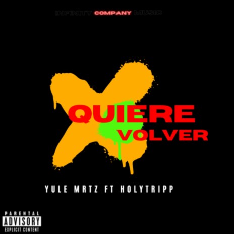 Quiere Volver ft. HolyTripp | Boomplay Music