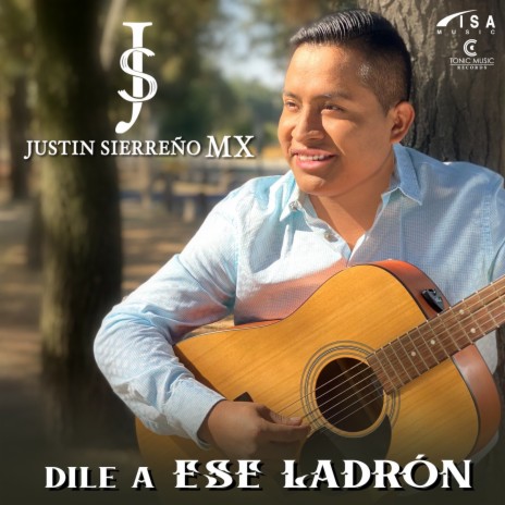 Dile a Ese Ladrón | Boomplay Music