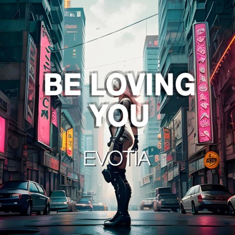 Be Loving You | Boomplay Music