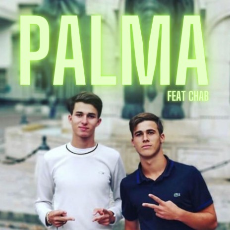 Palma ft. Chab | Boomplay Music