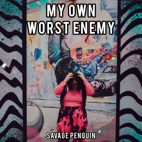 my own worst enemy | Boomplay Music