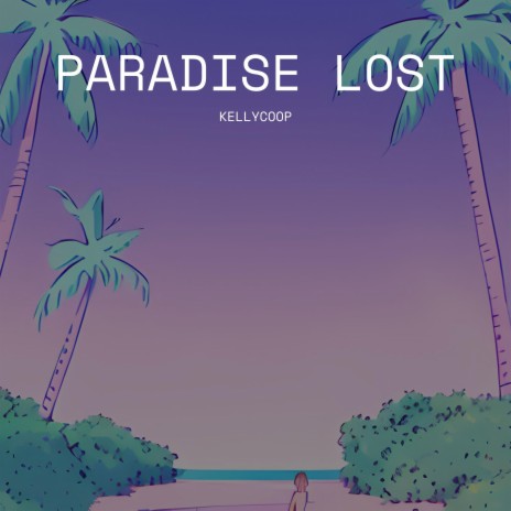 Paradise Lost | Boomplay Music