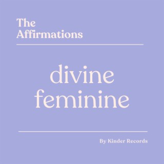 Divine Feminine Affirmations