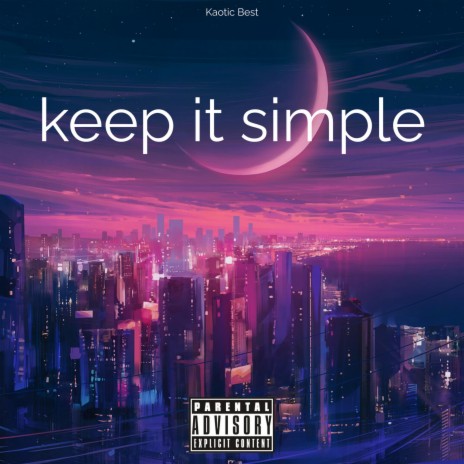 keep it simple | Boomplay Music