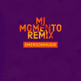 Mi momento (Remix)