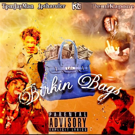 Birkin Bag ft. JpThaRuler, Ks.DaBandit & DemiKapone