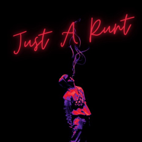 Just A Runt ft. Beats By Dank | Boomplay Music