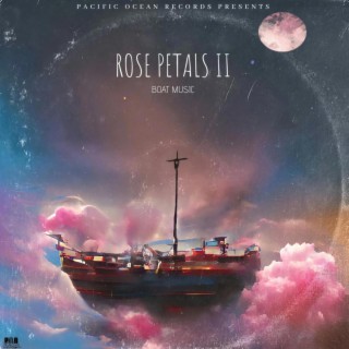 Rose Petals 2 (Boat Music)