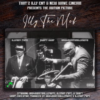 That'z Illy Ent & New Wave Cinema Presents The Motion Picture Illy The Mob (HD Quality)