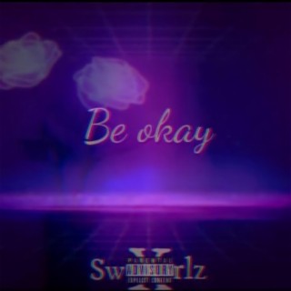 Be Okay