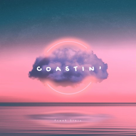 Coastin' | Boomplay Music