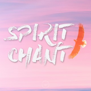 Spirit Chant (Eh Ya Ya)