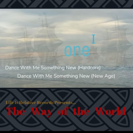 The Way Of The World Dance With Me Something New (EuroTrance)