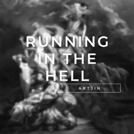 Running in The Hell | Boomplay Music