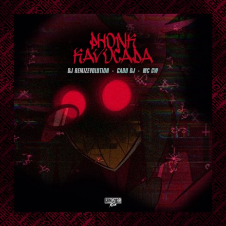 Phonk Kavucada ft. Cadu DJ, DJ Remizevolution & Gangstar Funk | Boomplay Music