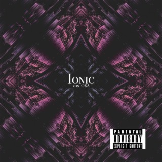 Ionic lyrics | Boomplay Music