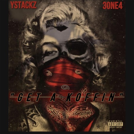 Get a Koffin ft. YStackz | Boomplay Music