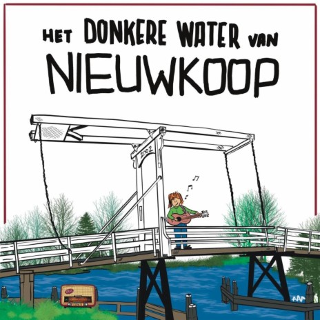 Het Donkere Water Van Nieuwkoop | Boomplay Music