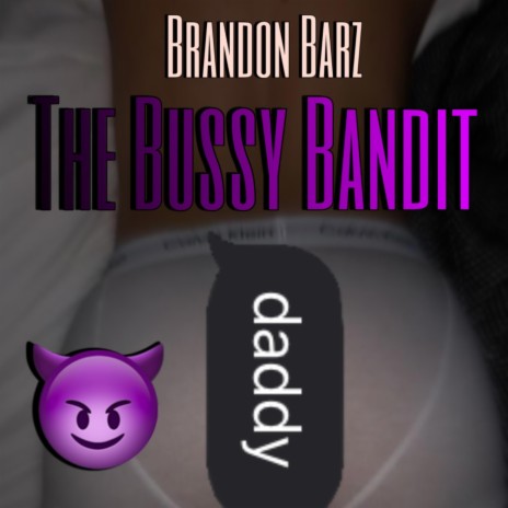 The Bussy Bandit