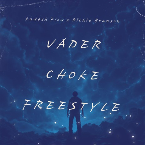 Vader Choke Freestyle ft. Richie Branson | Boomplay Music