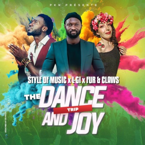 The Dance And Joy Trip ft. DJ STYLE OF MUSIC & FUR AND CLAWS