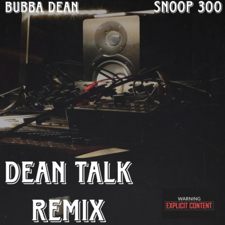 Dean Talk (Remix) ft. Snoop300