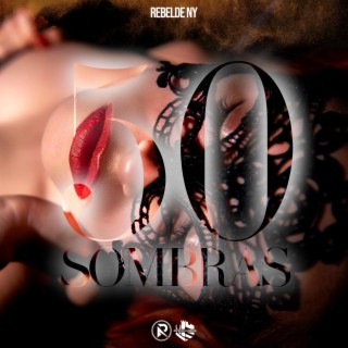 50 Sombras lyrics | Boomplay Music