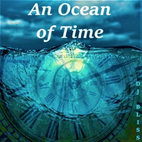 An Ocean of Time | Boomplay Music