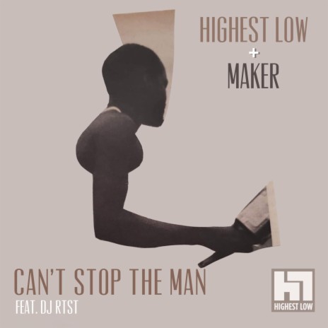 Can't Stop The Man ft. Maker & DJ RTST | Boomplay Music