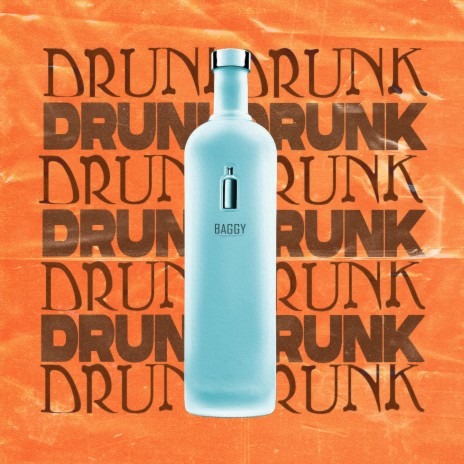 DRUNK | Boomplay Music