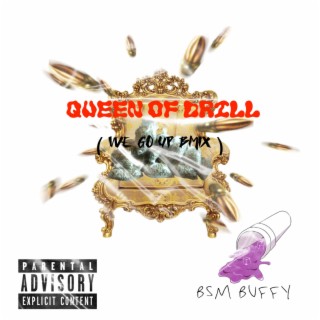 Queen of drill (We Go Up Bmix) (Remix) lyrics | Boomplay Music