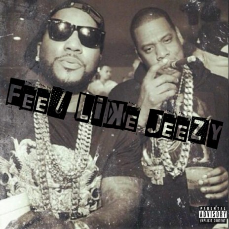 Feel Like Jeezy | Boomplay Music