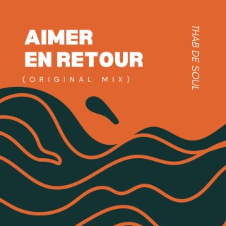 Aimer En Retour (Original Mix)