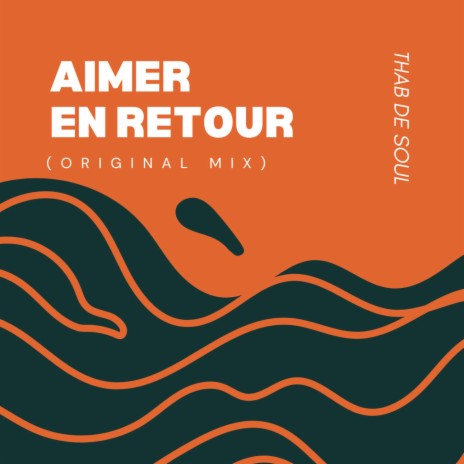 Aimer En Retour (Original Mix)