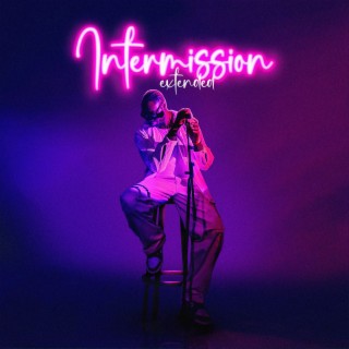 Intermission (Extended) lyrics | Boomplay Music