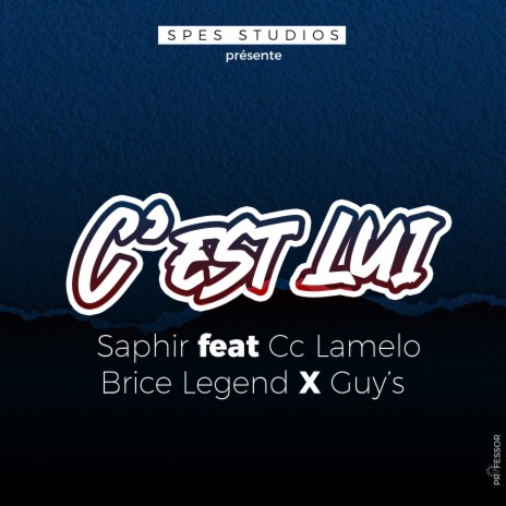 C'est Lui ft. Brice Legend, CC Lamelo & Guy'S | Boomplay Music