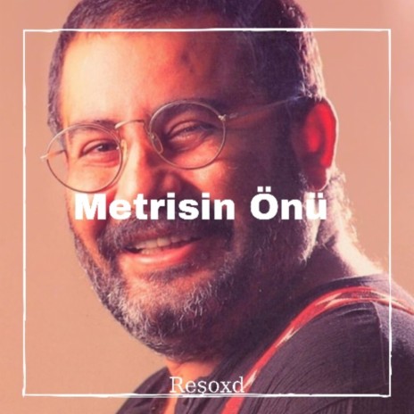 Metrisin Önü | Boomplay Music